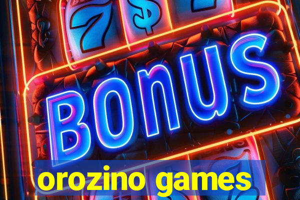 orozino games